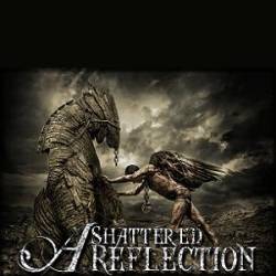 A Shattered Reflection : A Shattered Reflection